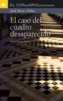 CASO DEL CUADRO DESAPARECIDO, EL | 9788424624668 | SIERRA I FABRA, JORDI | Librería Castillón - Comprar libros online Aragón, Barbastro