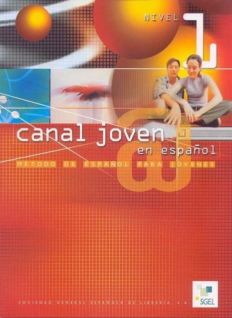 CANAL JOVEN 1 ALUMNO | 9788471439888 | SANTOS, ISABEL; Y OTROS | Librería Castillón - Comprar libros online Aragón, Barbastro