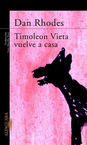 TIMOLEON VIETA VUELVE A CASA | 9788420465302 | Dan Rhodes | Librería Castillón - Comprar libros online Aragón, Barbastro