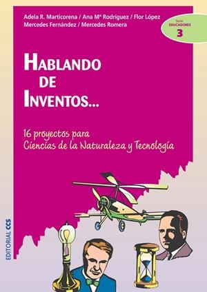 HABLANDO DE INVENTOS | 9788483166512 | MARTICORENA, ADELA R.; Y OTROS | Librería Castillón - Comprar libros online Aragón, Barbastro