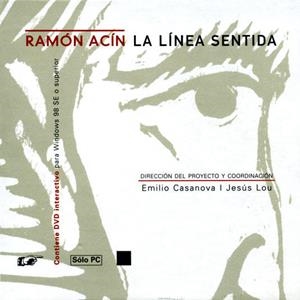 RAMÓN ACÍN : LA LÍNEA SENTIDA (LIBRO+ DVD INTER.) | 9788496223721 | CASANOVA, EMILIO; LOU, JESUS (DIR.) | Librería Castillón - Comprar libros online Aragón, Barbastro