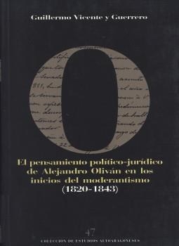PENSAMIENTO POLITICO-JURIDICO DE ALEJANDRO OLIVAN EN LOS INI | 9788481271324 | VICENTE Y GUERRERO, GUILLERMO | Librería Castillón - Comprar libros online Aragón, Barbastro