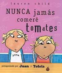 NUNCA JAMAS COMERE TOMATES | 9788484880929 | CHILD, LAUREN | Librería Castillón - Comprar libros online Aragón, Barbastro