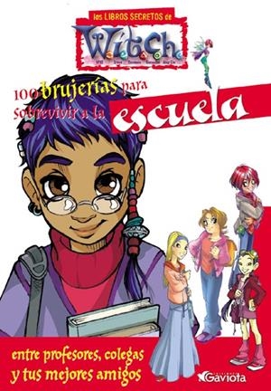 100 BRUJERIAS PARA SOBREVIVIR A LA ESCUELA (WITCH) | 9788439205111 | Librería Castillón - Comprar libros online Aragón, Barbastro