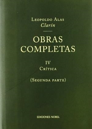 OBRAS COMPLETAS IV CRITICA (2ª PARTE) | 9788484591139 | CLARIN, LEOPOLDO ALAS | Librería Castillón - Comprar libros online Aragón, Barbastro