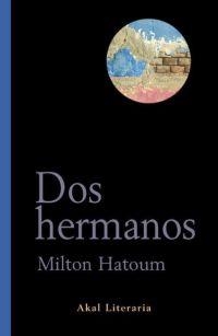 DOS HERMANOS | 9788446017653 | HATOUM, MILTON | Librería Castillón - Comprar libros online Aragón, Barbastro