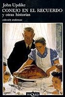 CONEJO EN EL RECUERDO Y OTRAS HISTORIAS | 9788483102411 | UPDIKE, JOHN | Librería Castillón - Comprar libros online Aragón, Barbastro