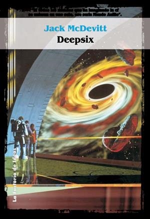 DEEPSIX | 9788484218357 | MCDEVITT, JACK | Librería Castillón - Comprar libros online Aragón, Barbastro