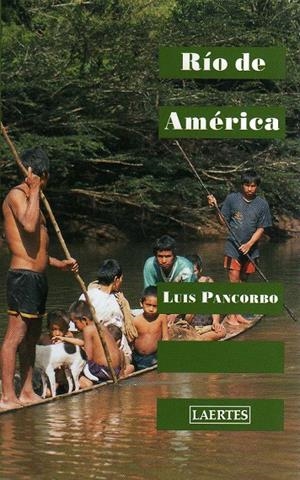RIO DE AMERICA | 9788475845067 | PANCORBO | Librería Castillón - Comprar libros online Aragón, Barbastro
