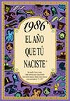 1986 EL AÑO QUE TU NACISTE | 9788489589551 | Librería Castillón - Comprar libros online Aragón, Barbastro