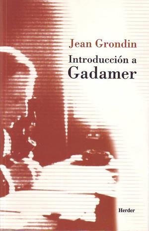 Introducción a Gadamer | 9788425422980 | Grondin, Jean | Librería Castillón - Comprar libros online Aragón, Barbastro