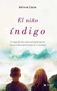 NIÑO INDIGO, EL | 9788478712649 | COLIN, ARTHUR | Librería Castillón - Comprar libros online Aragón, Barbastro