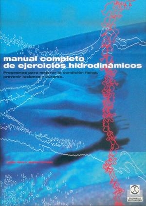 MANUAL COMPLETO DE EJERCICIOS HIDRODINAMICOS | 9788480196581 | HUEY, LYNDA | Librería Castillón - Comprar libros online Aragón, Barbastro