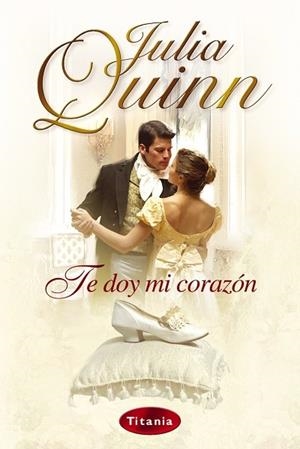 Te doy mi corazón | 9788495752727 | Quinn, Julia | Librería Castillón - Comprar libros online Aragón, Barbastro