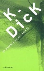 HOMBRE EN EL CASTILLO, EL | 9788445075616 | DICK, P.K. | Librería Castillón - Comprar libros online Aragón, Barbastro