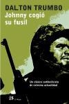 JOHNNY COGIO SU FUSIL | 9788476696941 | TRUMBO, DALTON | Librería Castillón - Comprar libros online Aragón, Barbastro