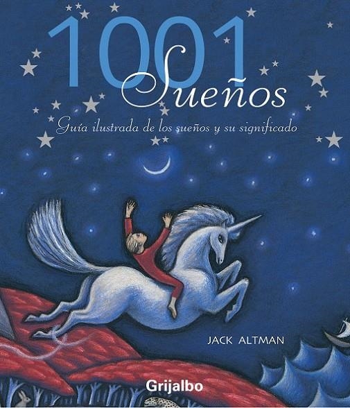 1001 SUEÑOS GUIA ILUSTRADA DE LOS SUEÑOS Y SU SIGNIFICADO | 9788425338052 | ALTMAN, JACK | Librería Castillón - Comprar libros online Aragón, Barbastro