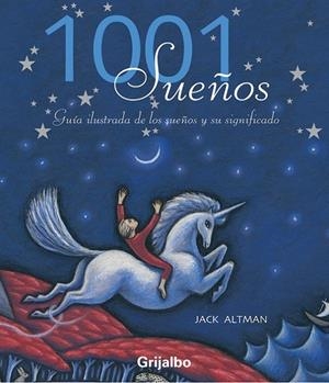 1001 SUEÑOS GUIA ILUSTRADA DE LOS SUEÑOS Y SU SIGNIFICADO | 9788425338052 | ALTMAN, JACK | Librería Castillón - Comprar libros online Aragón, Barbastro