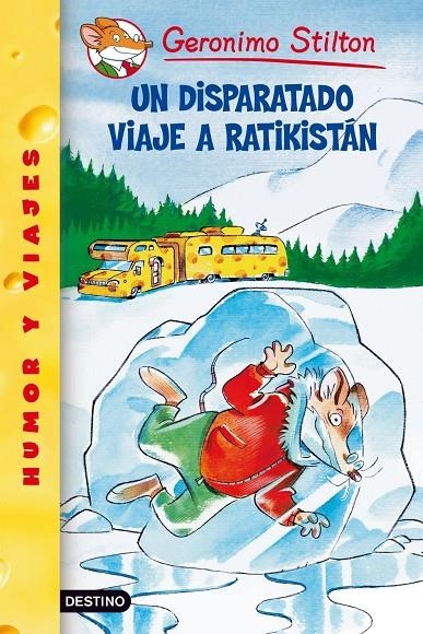 UN DISPARATADO VIAJE A RATIKISTAN | 9788408049104 | STILTON, GERONIMO | Librería Castillón - Comprar libros online Aragón, Barbastro