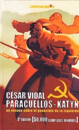 PARACUELLOS - KATYN. UN ENSAYO SOBRE EL GENOCIDIO DE LA IZQU | 9788496088320 | VIDAL MANZANARES, CESAR | Librería Castillón - Comprar libros online Aragón, Barbastro