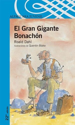 GRAN GIGANTE BONACHON, EL (PROXIMA PARADA) | 9788420400426 | DAHL, ROALD | Librería Castillón - Comprar libros online Aragón, Barbastro