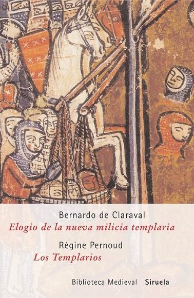 ELOGIO DE LA NUEVA MILICIA TEMPLARIA / LOS TEMPLARIOS | 9788478448678 | BERNARDO, SANTO | Librería Castillón - Comprar libros online Aragón, Barbastro