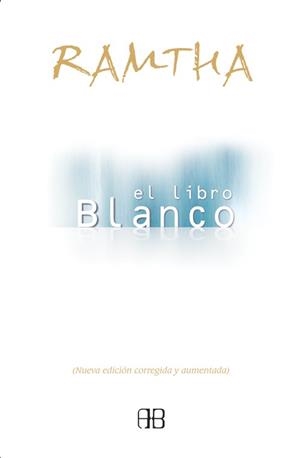 LIBRO BLANCO, EL | 9788489897854 | RAMTHA | Librería Castillón - Comprar libros online Aragón, Barbastro