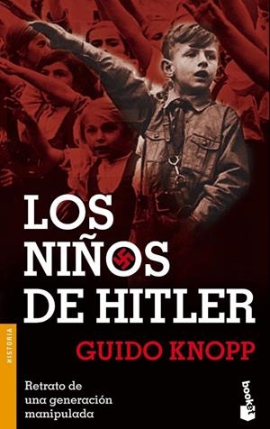 NIÑOS DE HITLER, LOS (BOOKET) | 9788408057154 | KNOPP, GUIDO | Librería Castillón - Comprar libros online Aragón, Barbastro