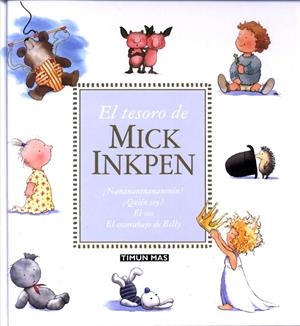 TESORO DE MICKS INKPEN, EL | 9788448015251 | INKPEN, MICK | Librería Castillón - Comprar libros online Aragón, Barbastro