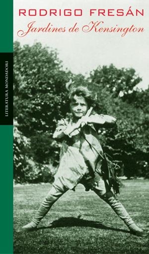 JARDINES DE KENSINGTON | 9788439710035 | Rodrigo Fresán | Librería Castillón - Comprar libros online Aragón, Barbastro