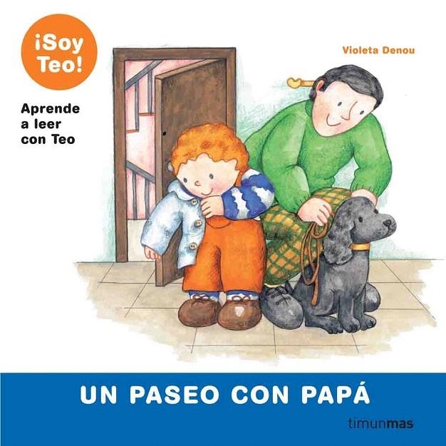 UN PASEO CON PAPA (SOY TEO) | 9788448004934 | DENOU, VIOLETA | Librería Castillón - Comprar libros online Aragón, Barbastro
