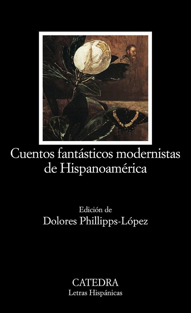 CUENTOS FANTASTICOS MODERNISTAS DE HISPANOAMERICA | 9788437620848 | PHILLIPPS-LOPEZ, DOLORES ,   ED. LIT. | Librería Castillón - Comprar libros online Aragón, Barbastro