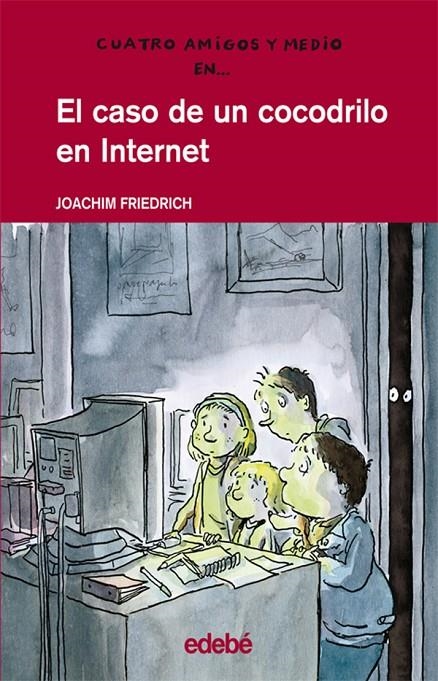 CASO DE UN COCODRILO EN INTERNET, EL | 9788423667253 | FRIEDRICH, JOACHIM | Librería Castillón - Comprar libros online Aragón, Barbastro