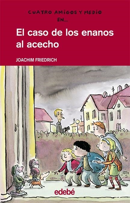 CASO DE LOS ENANOS AL ACECHO, EL | 9788423667444 | FRIEDRICH, JOACHIM | Librería Castillón - Comprar libros online Aragón, Barbastro