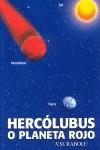 HERCOLUBUS O PLANTETA ROJO | 9788460911265 | RABOLU, V. M. | Librería Castillón - Comprar libros online Aragón, Barbastro