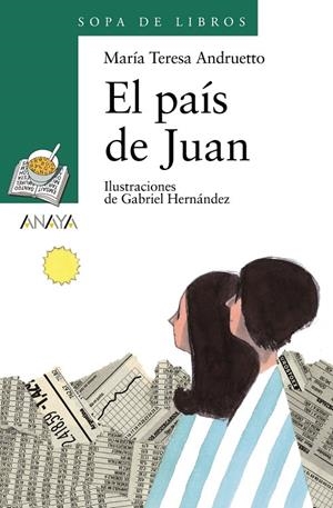 PAIS DE JUAN, EL | 9788466726443 | ANDRUETTO, MARIA TERESA | Librería Castillón - Comprar libros online Aragón, Barbastro