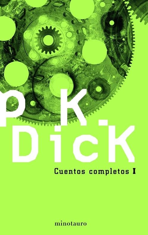 CUENTOS COMPLETOS 1 (P.K.DICK) | 9788445075388 | DICK, P.K. | Librería Castillón - Comprar libros online Aragón, Barbastro