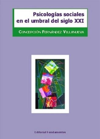 PSICOLOGIAS SOCIALES EN EL UMBRAL DEL SIGLO XXI | 9788424509729 | FERNANDEZ VILLANUEVA, CONCEPCION | Librería Castillón - Comprar libros online Aragón, Barbastro