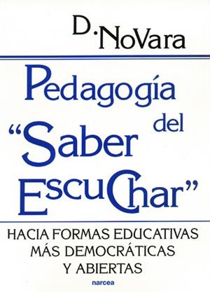 PEDAGOGIA DEL SABER ESCUCHAR | 9788427714397 | NOVARA, D. | Librería Castillón - Comprar libros online Aragón, Barbastro
