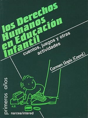 DERECHOS HUMANOS EN EDUCACION INFANTIL, LOS | 9788427714182 | LLOPIS, CARMEN | Librería Castillón - Comprar libros online Aragón, Barbastro