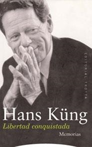 LIBERTAD CONQUISTADA / MEMORIAS | 9788481646429 | KUNG, HANS | Librería Castillón - Comprar libros online Aragón, Barbastro