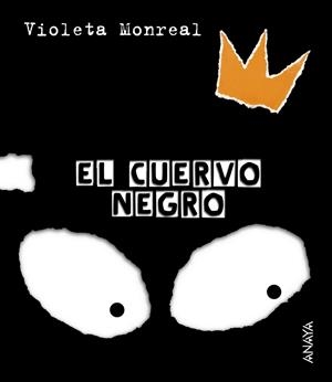 CUERVO NEGRO, EL | 9788466726771 | MONREAL, VIOLETA (1963- ) | Librería Castillón - Comprar libros online Aragón, Barbastro