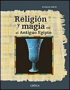 RELIGION Y MAGIA EN EL ANTIGUO EGIPTO | 9788484324867 | DAVID, ROSALIE | Librería Castillón - Comprar libros online Aragón, Barbastro