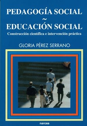 PEDAGOGIA SOCIAL EDUCACION SOCIAL | 9788427714403 | PEREZ SERRANO, GLORIA | Librería Castillón - Comprar libros online Aragón, Barbastro