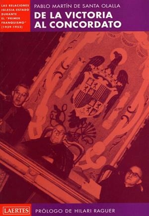 DE LA VICTORIA AL CONCORDATO | 9788475845104 | DE SANTA OLALLA, PABLO MARTIN | Librería Castillón - Comprar libros online Aragón, Barbastro