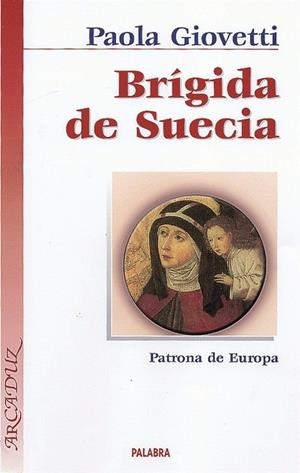 BRIGIDA DE SUECIA | 9788482398921 | GIOVETTI, PAOLA | Librería Castillón - Comprar libros online Aragón, Barbastro