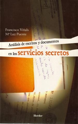 Análisis de escritos y documentos en los servicios secretos | 9788425423192 | Viñals Carrera, Francisco/Puente Balsells, María Luz | Librería Castillón - Comprar libros online Aragón, Barbastro