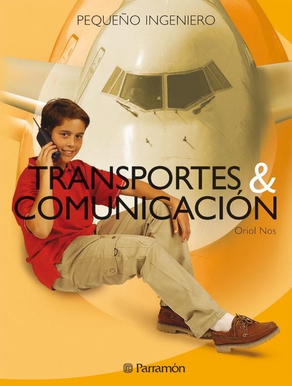 TRANSPORTES & COMUNICACION (PEQUEÑO INGENIERO) | 9788434225114 | NOS, ORIOL | Librería Castillón - Comprar libros online Aragón, Barbastro