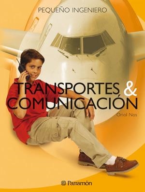 TRANSPORTES & COMUNICACION (PEQUEÑO INGENIERO) | 9788434225114 | NOS, ORIOL | Librería Castillón - Comprar libros online Aragón, Barbastro