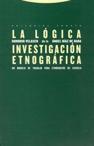 LOGICA DE LA INVESTIGACION ETNOGRAFICA  3ª ED | 9788481646283 | VELASCO, HONORIO | Librería Castillón - Comprar libros online Aragón, Barbastro